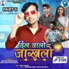 About Dill Valo Jakhlo Part 5 Song